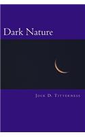 Dark Nature