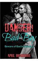 Danger! Bad Boy