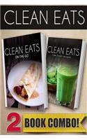 On-The-Go Recipes and Raw Food Recipes: 2 Book Combo