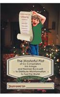 Masterful Plot of Co-Conspirators, Kris Kringle and Norman Rockwell; to Distribute Misinformation to Fool the World.