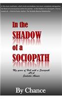 In the SHADOW of a SOCIOPATH
