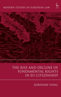 The Rise and Decline of Fundamental Rights in Eu Citizenship