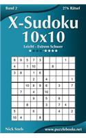 X-Sudoku 10x10 - Leicht bis Extrem Schwer - Band 2 - 276 Rätsel
