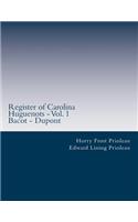 Register of Carolina Huguenots - Vol. 1