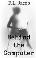 Behind the Computer
