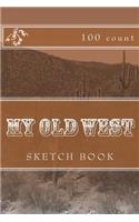 My Old West: Sketch Book (100 Count)