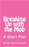 Breaking Up with the Mob
