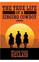 The True Life of a Singing Cowboy