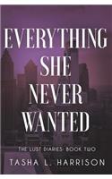 Everything She Never Wanted