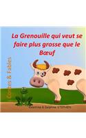 La Grenouille qui veut se faire plus grosse que le Boeuf
