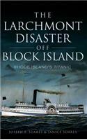 Larchmont Disaster Off Block Island