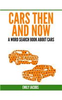 Cars Then & Now (American and Foreign)