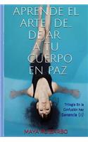 Aprende el arte de... dejar tu cuerpo decaer