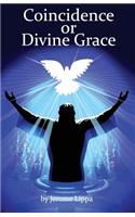 Coincidence or Divine Grace
