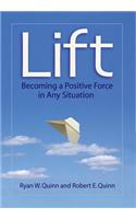 Lift: Becoming a Positive Force in Any Situation