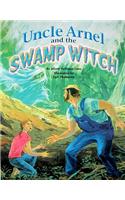 Uncle Arnel and the Swamp Witch