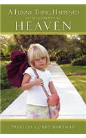 A Funny Thing Happened on My Journey to Heaven