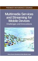 Multimedia Services and Streaming for Mobile Devices