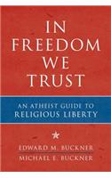 In Freedom We Trust