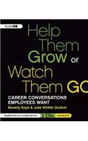 Help Them Grow or Watch Them Go: Career Conversations Employees Want