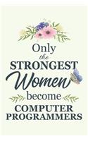 Only The Strongest Women Become Computer Programmers