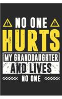 No one hurts my grand daughter and lives no one: A beautiful daily activity journal book for Daughter, Mom and Dad (6x9 sizes 120 pages)