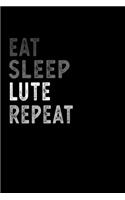 Eat Sleep Lute Repeat Funny Musical Instrument Gift Idea