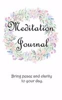 Meditation Journal: Bring peace and clarity to your day.