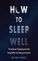 How to Sleep Well Lib/E