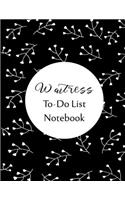 Waitress To Do List Notebook: Checklist and Planning Notepad For Waitresses