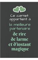 Ce carnet appartient à la meilleure partenaire: Idée Cadeau Anniversaire Ou Noël, Pour Sa Soeur, Collègue de travail Sa Cousine, Sa meilleure amie Sa tante, Sa Mère, Sa Femme - Message D'amitié
