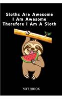 Sloths Are Awesome - I Am Awesome - Therefore I Am A Sloth