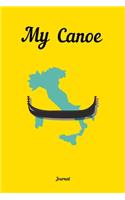 My Canoe Journal: Funny Canoeing Gift Idea, My Kayaking Journal Notebook and Planner for Men and Women who Love River and Sea Kayaking and Canoeing. Grate and Funny B