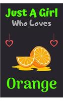 Just A Girl Who Loves Orange