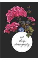 eat. sleep. choreography. - Lined Notebook