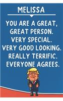 Melissa You Are A Great Great Person Very Special: Donald Trump Notebook Journal Gift for Melissa / Diary / Unique Greeting Card Alternative