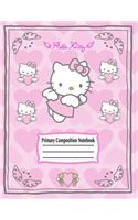 primary composition notebook: Hello kitty Primary Composition Half Page for drawing and other half for writing story -110 pages large (8.5" x 11" Notebook), Learn To Write and Dr