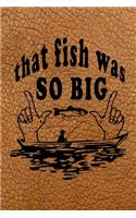 That Fish Was So Big