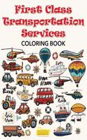 First Class Transportation Services Coloring Book