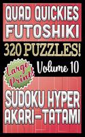 Quad Quickies - Futoshiki, Sudoku Hyper, Akari - Tatami: Large Print Combined Fun Logic Puzzles with Variable Difficulty(10 Quad Quickies)