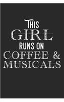 This Girl Runs On Coffee & Musicals