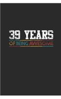 39 Years Of Being Awesome: Graph Paper Notebook - Awesome Birthday Gift Idea