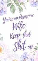 You're an Awesome Wife. Keep That Shit Up