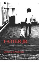 Father Jr.