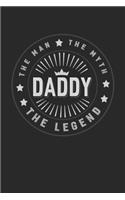 The Man The Myth Daddy The Legend: Family life Grandpa Dad Men love marriage friendship parenting wedding divorce Memory dating Journal Blank Lined Note Book Gift