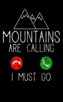 Mountains Are Calling - I Must Go: Notizbuch DIN A5 - 120 Seiten Punkteraster