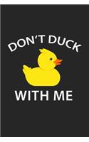 Don't Duck With Me
