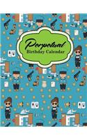 Perpetual Birthday Calendar: Anniversary Calendar, Annual Reminder Calendar, Event Calendar Planner Plus Gift Log, Cute Police Cover