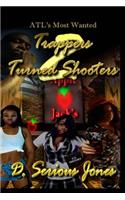 Trappers Turned Shooters Part 2