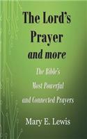 The Lord's Prayer and More: The Bible's Most Powerful and Connected Prayers